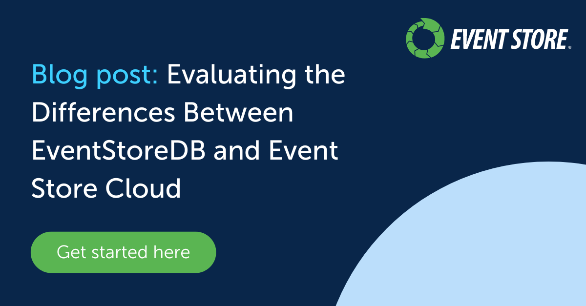 Blog post Evaluating the Differences Between EventStoreDB and Event Store Cloud