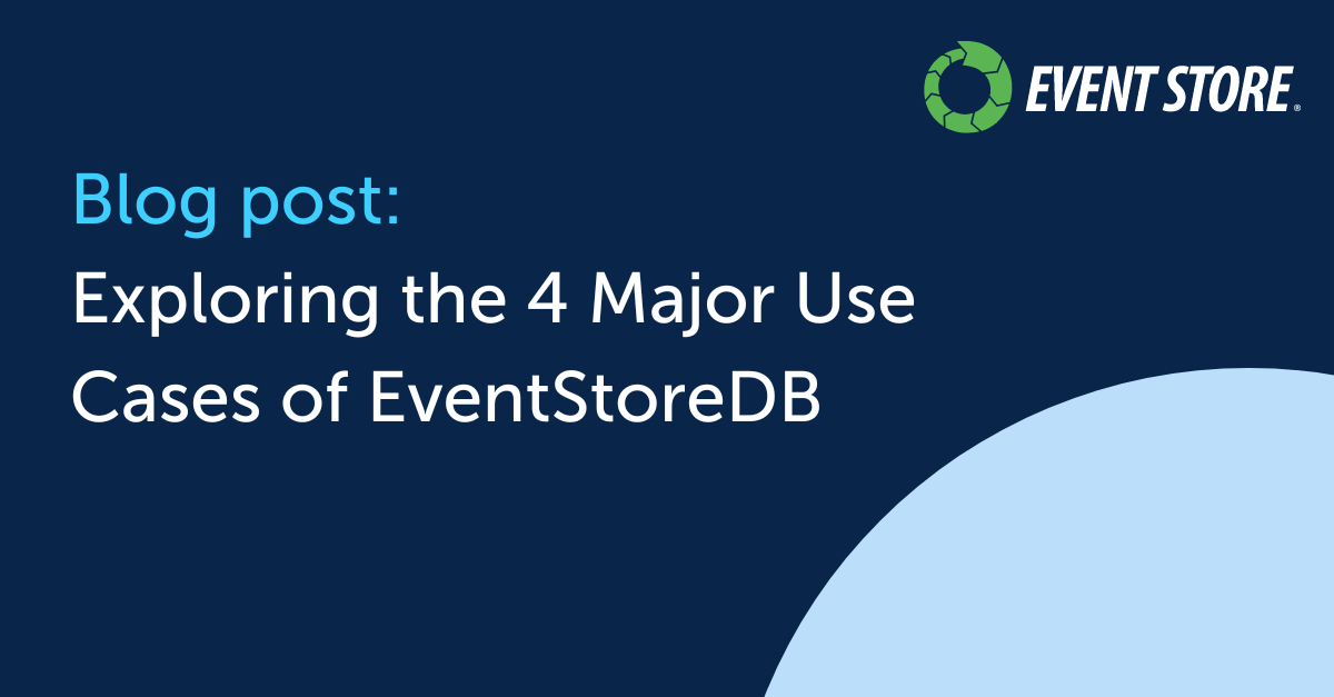 Exploring the 4 Major Use Cases of EventStoreDB-1